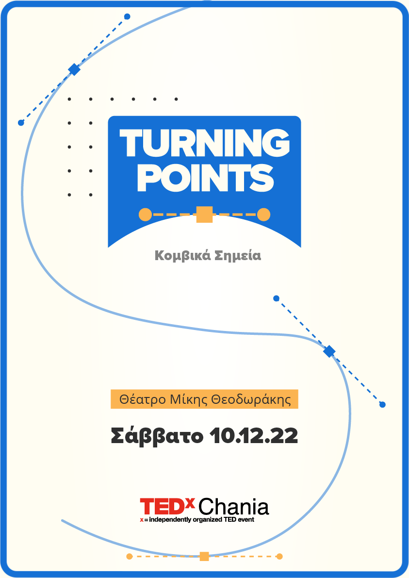 TEDxChania 2022 • Turning Points / Σημεία Καμπής